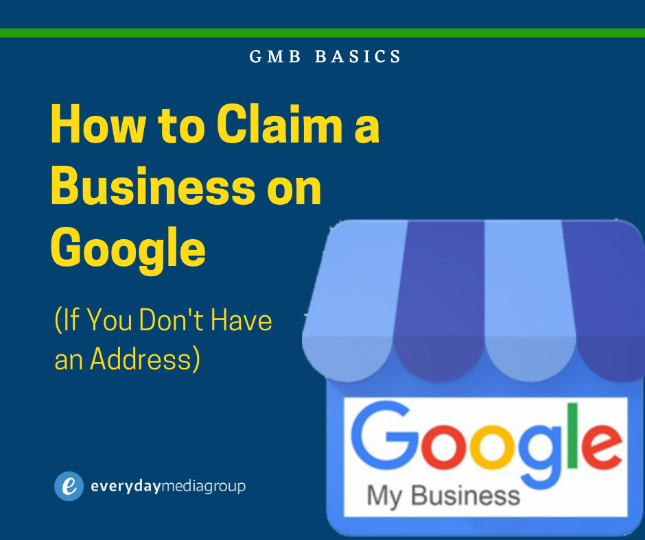 How to Claim a Business on Google (If You Don’t Have an Address)