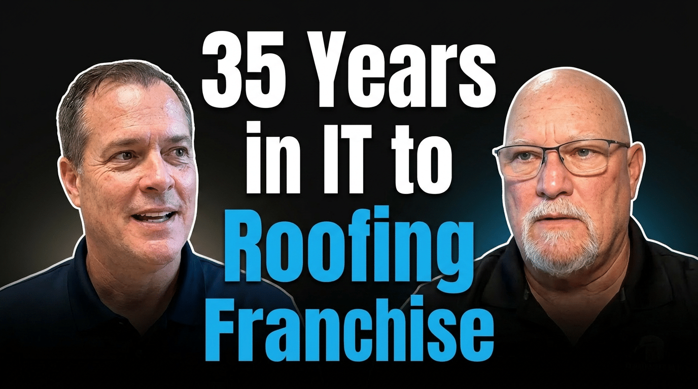 35 Years in IT to Roofing Franchise